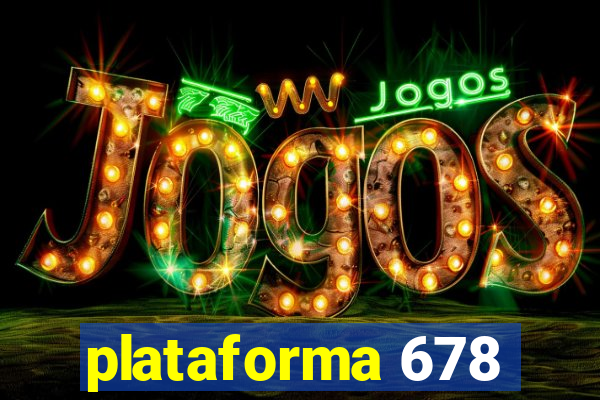 plataforma 678